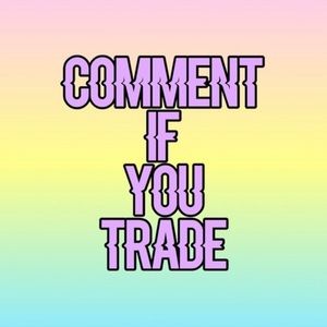 ISO// WANNA TRADE?? Here's what I'm looking for!